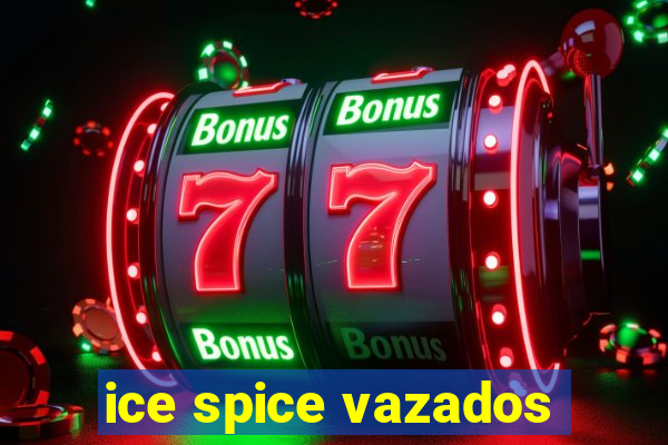 ice spice vazados